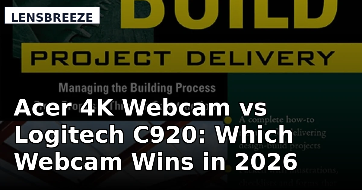 Acer 4K Webcam vs Logitech C920: Which Webcam Wins in 2026